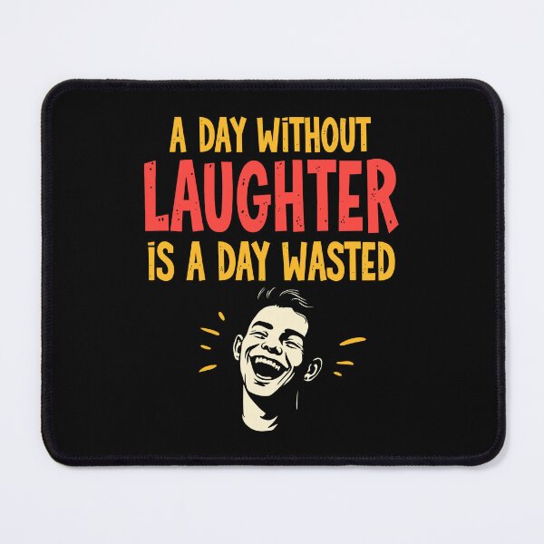 Item preview, A Day Without Laughter Is A Day Wasted. designed and sold by Adelberton.