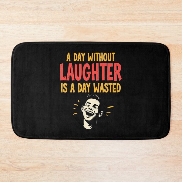 Item preview, A Day Without Laughter Is A Day Wasted. designed and sold by Adelberton.