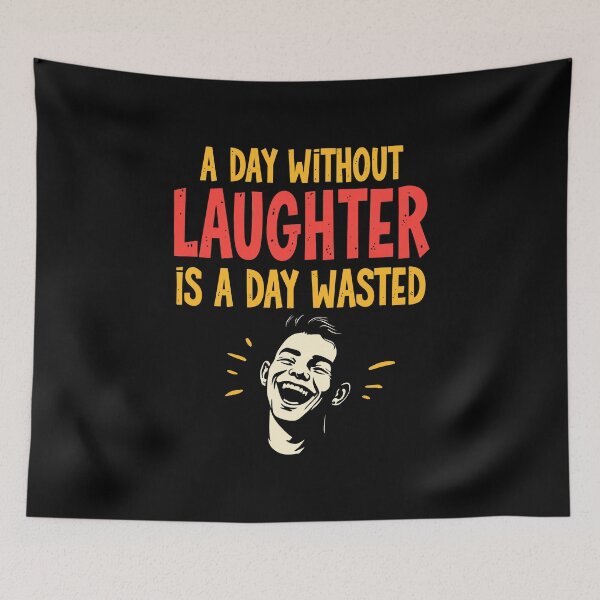 Item preview, A Day Without Laughter Is A Day Wasted. designed and sold by Adelberton.