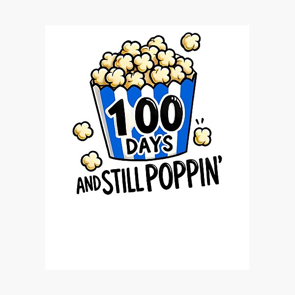 Item preview, 100 Days and Still Poppin Design designed and sold by Promise7Land.