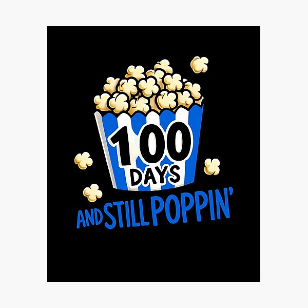 Item preview, 100 Days and Still Poppin Design designed and sold by Promise7Land.