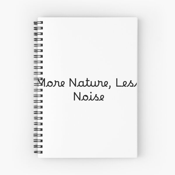 Item preview, More Nature, Less Noise designed and sold by Ninjacatoff.