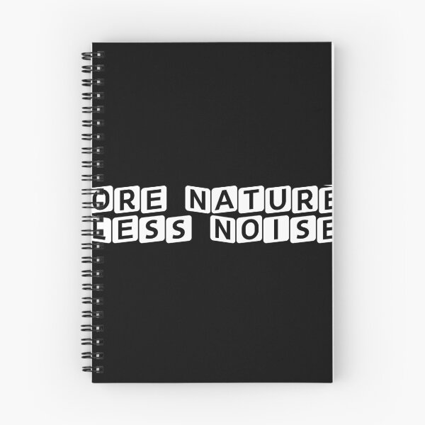 Item preview, More Nature, Less Noise designed and sold by Ninjacatoff.