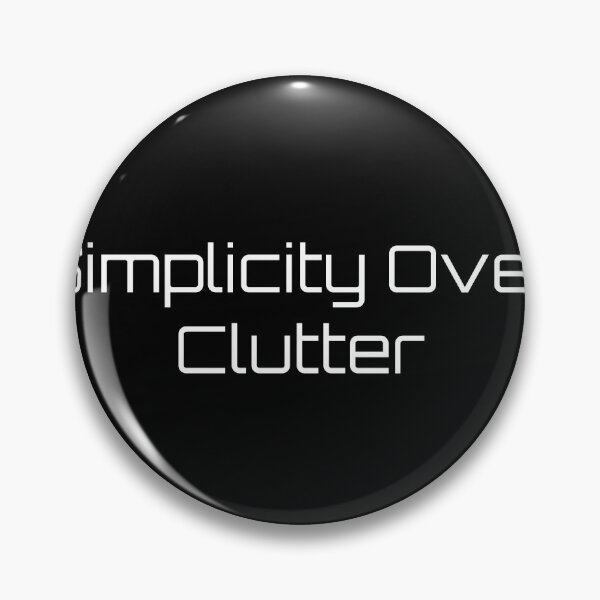 Item preview, Simplicity Over Clutter designed and sold by Ninjacatoff.