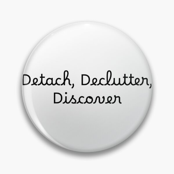 Item preview, Detach, Declutter, Discover designed and sold by Ninjacatoff.