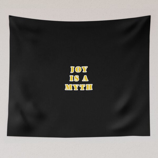 Item preview, Joy is a myth designed and sold by Nomad-Maynard.