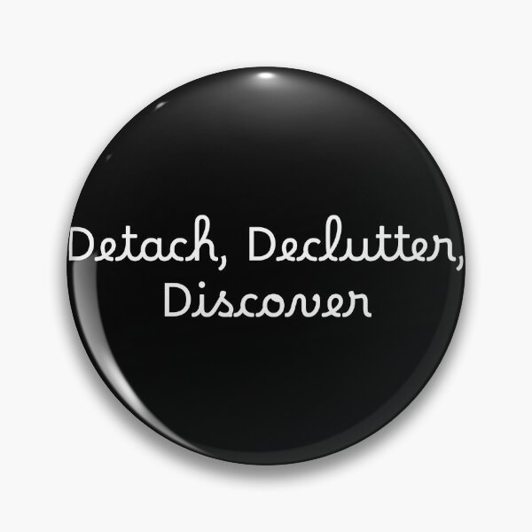 Item preview, Detach, Declutter, Discover designed and sold by Ninjacatoff.