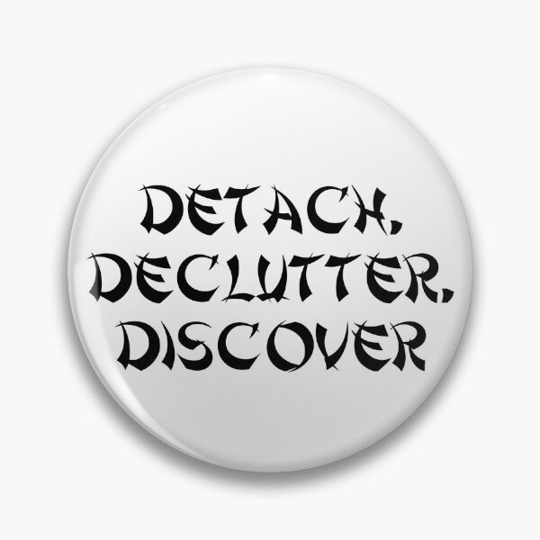 Item preview, Detach, Declutter, Discover designed and sold by Ninjacatoff.