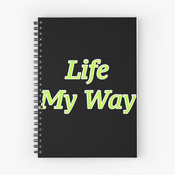 Item preview, Life My Way  designed and sold by Nomad-Maynard.