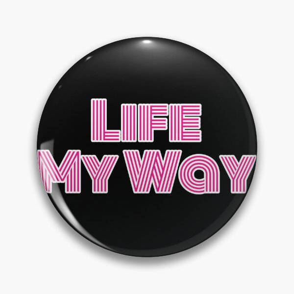 Item preview, Life My Way  designed and sold by Nomad-Maynard.