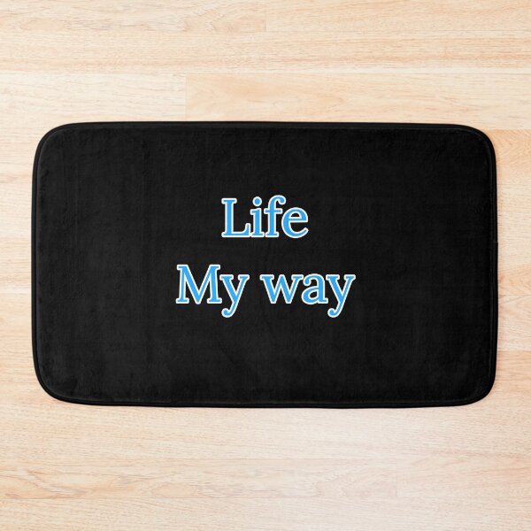 Item preview, Life My Way  designed and sold by Nomad-Maynard.