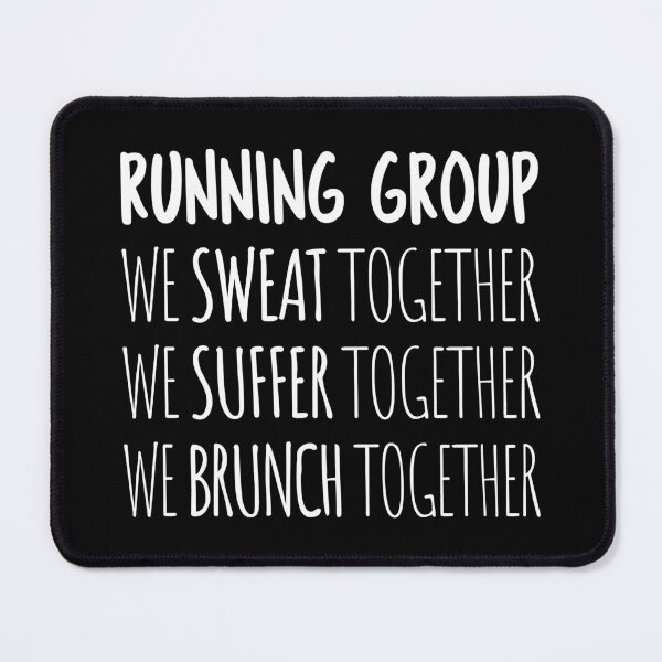 Item preview, Running Group: We Sweat Together, We Suffer Together, We Brunch Together I designed and sold by Lemon Pepper.