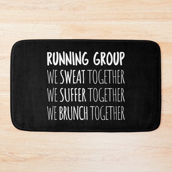 Item preview, Running Group: We Sweat Together, We Suffer Together, We Brunch Together I designed and sold by Lemon Pepper.