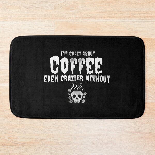 Item preview, I’m crazy about coffee even crazier without designed and sold by PrettyDecor.