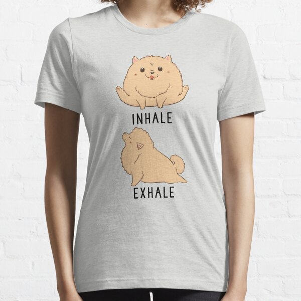 Inhale Exhale Pomeranian Yoga Essential T-Shirt