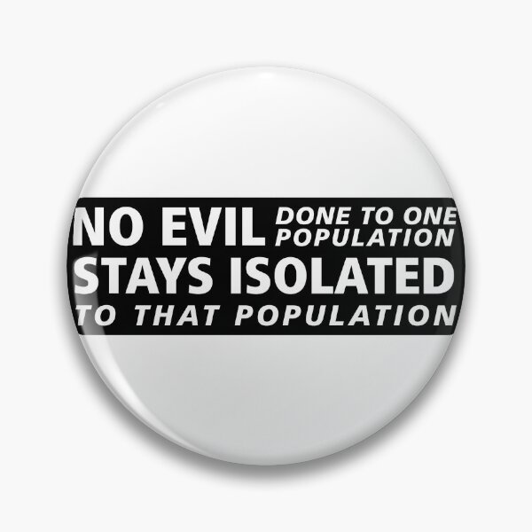 Item preview, No Evil Stays Isolated designed and sold by ScientiaAcLabor.