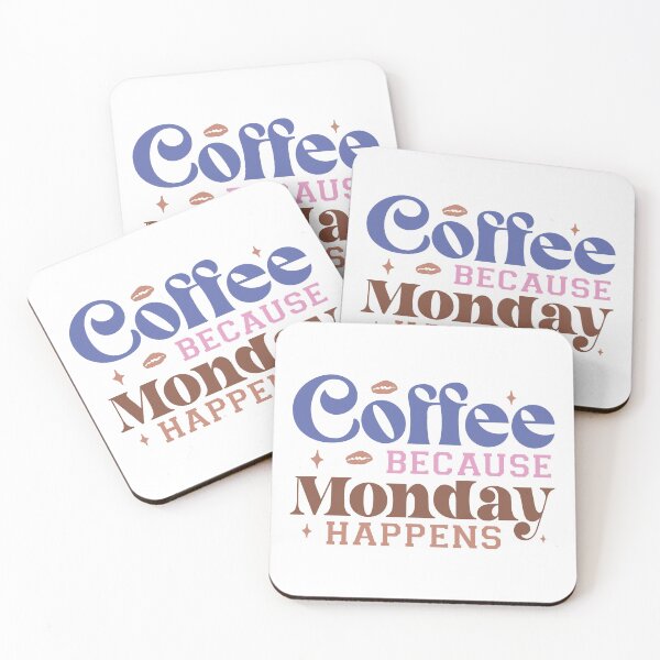 Item preview, Coffee Because Monday Happens - Motivational Art designed and sold by Art-shia.
