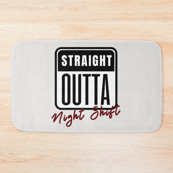 Item preview, Straight Outta Night Shift designed and sold by Anniko Art Studio.
