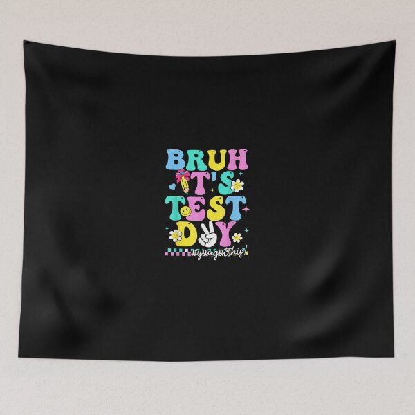 Item preview, Bruh, It’s Test Day – You Got This! designed and sold by artcultreone.
