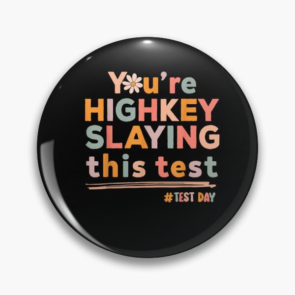 Item preview, Test Day Motivation – You’re Highkey Slaying This designed and sold by artcultreone.
