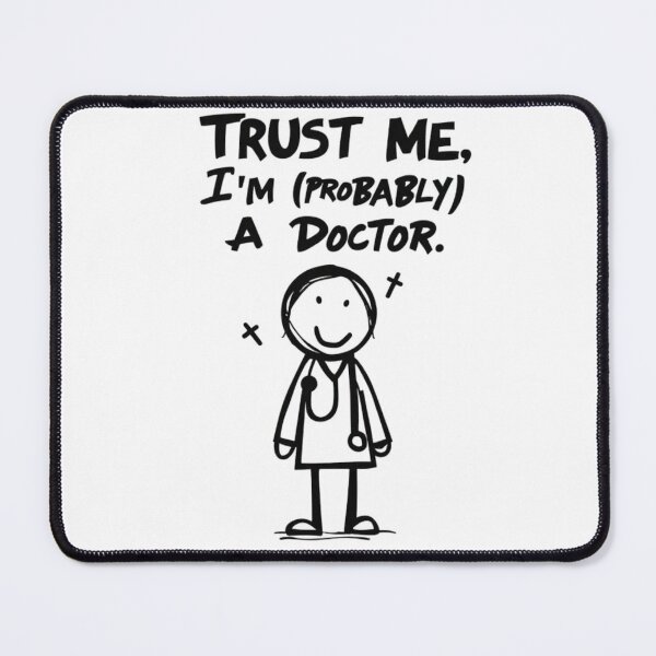 Item preview, Im Probabbly a Doctor designed and sold by Slowgunwear.