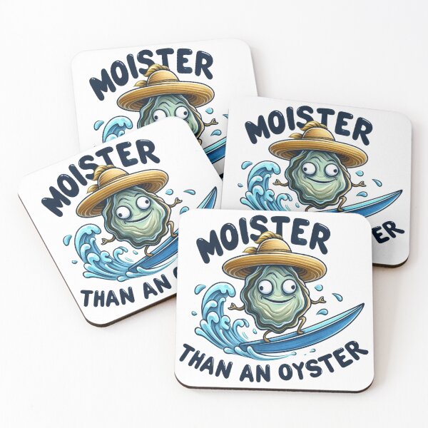 Item preview, Moister Than An Oyster Funny Inappropriate designed and sold by HaydenMillepied.