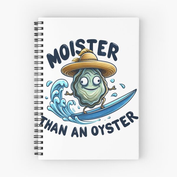 Item preview, Moister Than An Oyster Funny Inappropriate designed and sold by HaydenMillepied.