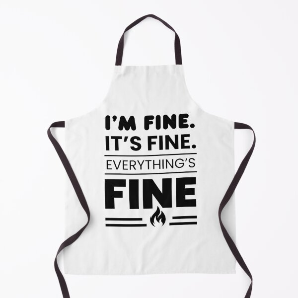 Item preview, I’m Fine. It’s Fine. Everything’s Fine – Funny Sarcastic Design designed and sold by Makabas.
