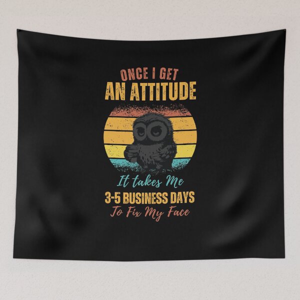 Item preview, Bird Once I Get An Attitude Retro - Funny It Takes Me 3 5 Business Days  designed and sold by Run to Creations.