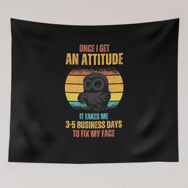 Item preview, Bird Once I Get An Attitude It Takes Me 3 5 Business Days  designed and sold by Run to Creations.