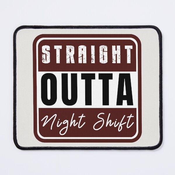 Item preview,  Straight Outta Night Shift designed and sold by Anniko Art Studio.
