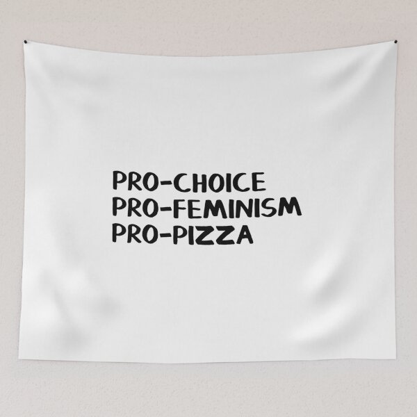 Item preview, Pro-choice Pro-feminism Pro-pizza designed and sold by allthetees.