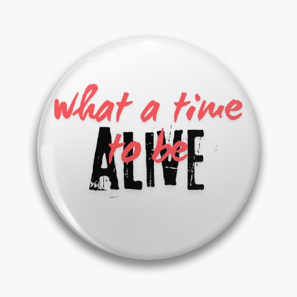 Item preview, What A Time To Be Alive  designed and sold by Isabelle-T.