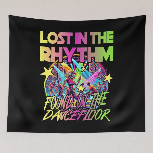 Item preview, LOST IN THE RHYTHM FOUND ON THE DANCE FLOOR disco techno party design  designed and sold by Jt41.