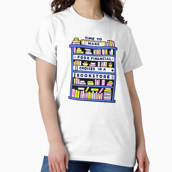 Item preview, Time to Make Poor Financial Choices in a Bookstore - bright colors designed and sold by Itouchedabee.