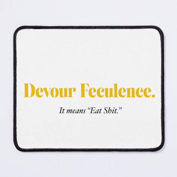 Item preview, Severance "Devour Feculence" quote by Mr Milchick designed and sold by Teo Uratadze.