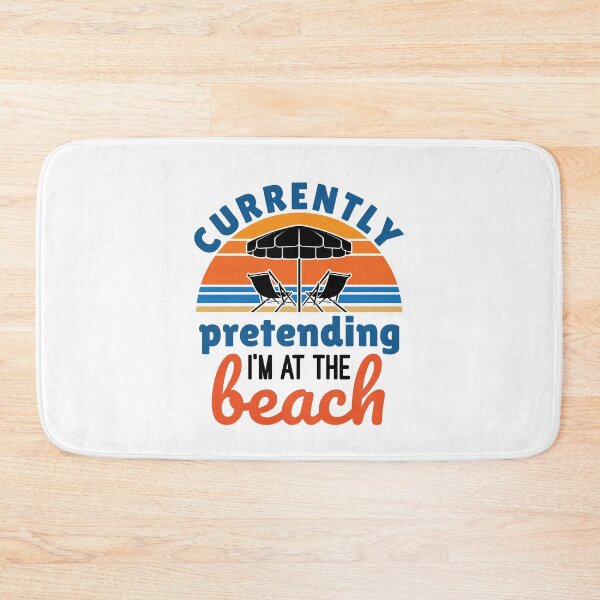 Item preview, Currently Pretending I'm at the Beach designed and sold by jaygo.