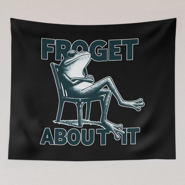 Item preview, Froget About It Frog Pun designed and sold by TomFrontierArt.