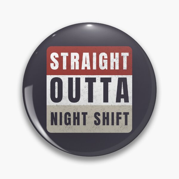 Item preview,  Straight Outta Night Shift Distressed designed and sold by Anniko Art Studio.