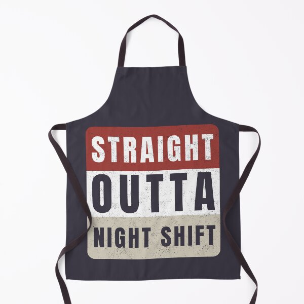 Item preview, Straight Outta Night Shift Distressed designed and sold by Anniko Art Studio.