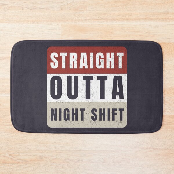 Item preview,  Straight Outta Night Shift Distressed designed and sold by Anniko Art Studio.