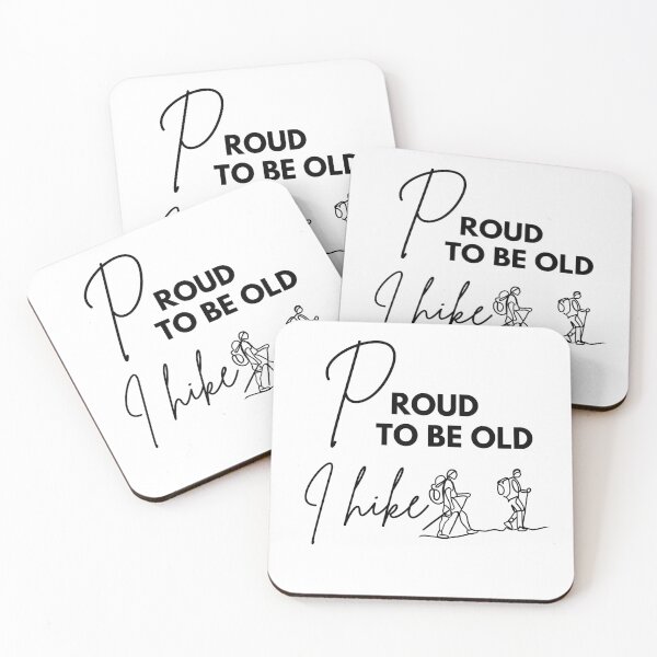 Item preview, Proud to be old, I hike designed and sold by WDWL idea2design.