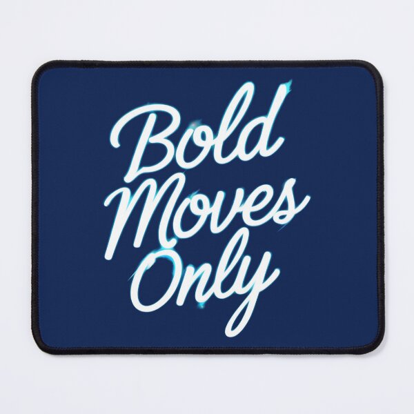 Item preview, Bold Moves Only Statement Cyan designed and sold by FocusChillax.