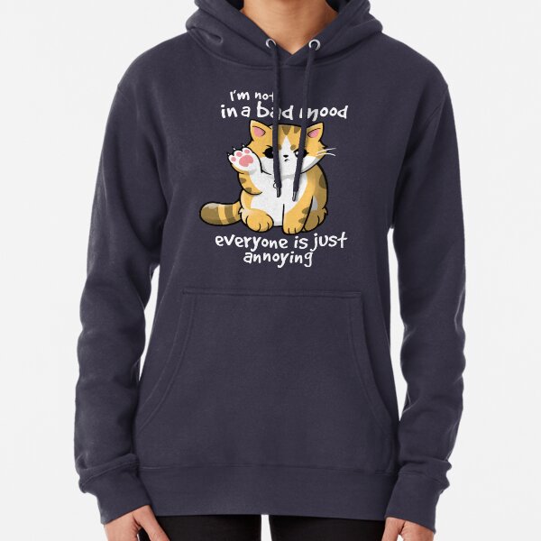 cat bad mood Pullover Hoodie