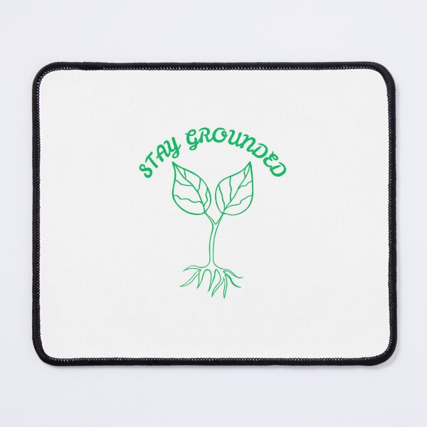 Item preview, STAY GROUNDED designed and sold by Stellar Creations.
