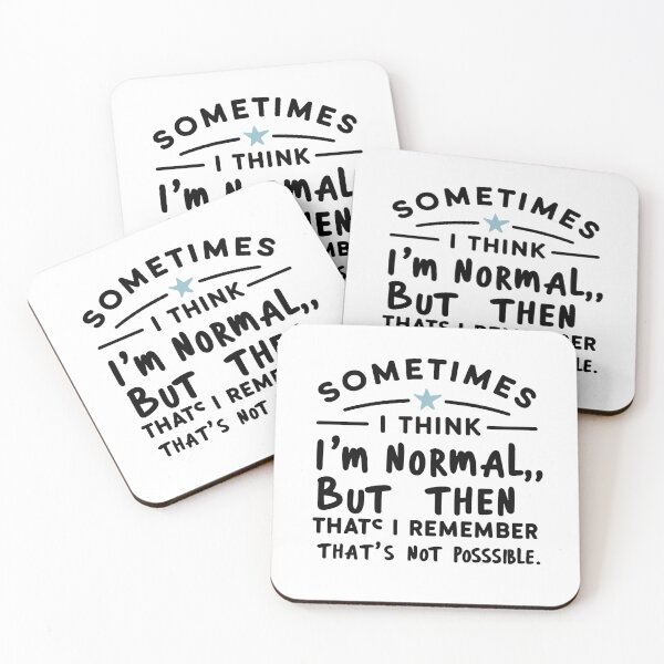 Item preview, Sometimes I think I'm normal, but then I remember that's not possible. designed and sold by Lukzol.