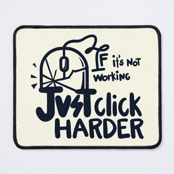 Item preview, Just Click Harder - Funny Techie Sarcasm designed and sold by Gawii.