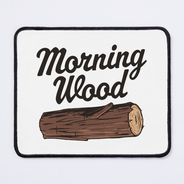 Item preview, Morning Wood designed and sold by PaulSDesign.