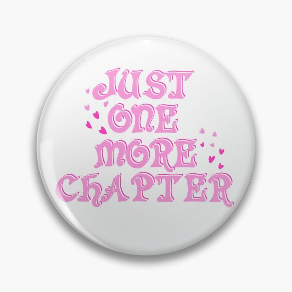 Item preview, Just one more chapter designed and sold by pinkyfish1010.