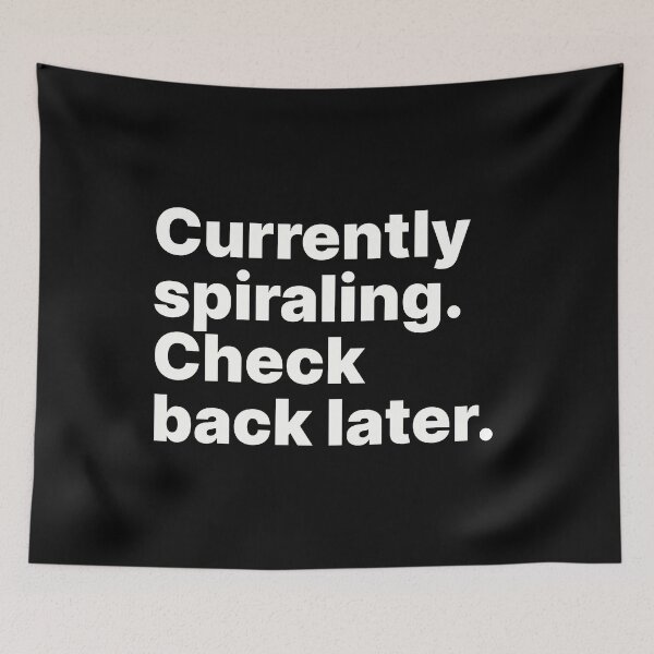 Item preview, Currently spiraling. Check back later | White text designed and sold by ThingsOnTees.